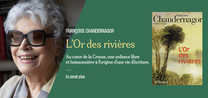 Françoise Chandernagor. L'Or des rivières